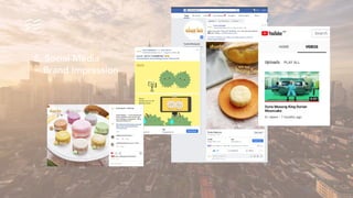 5. Social Media  
= Brand Impression
 