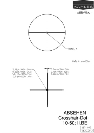 ABSEHEN
Crosshair-Dot
10-50; II.BE
 