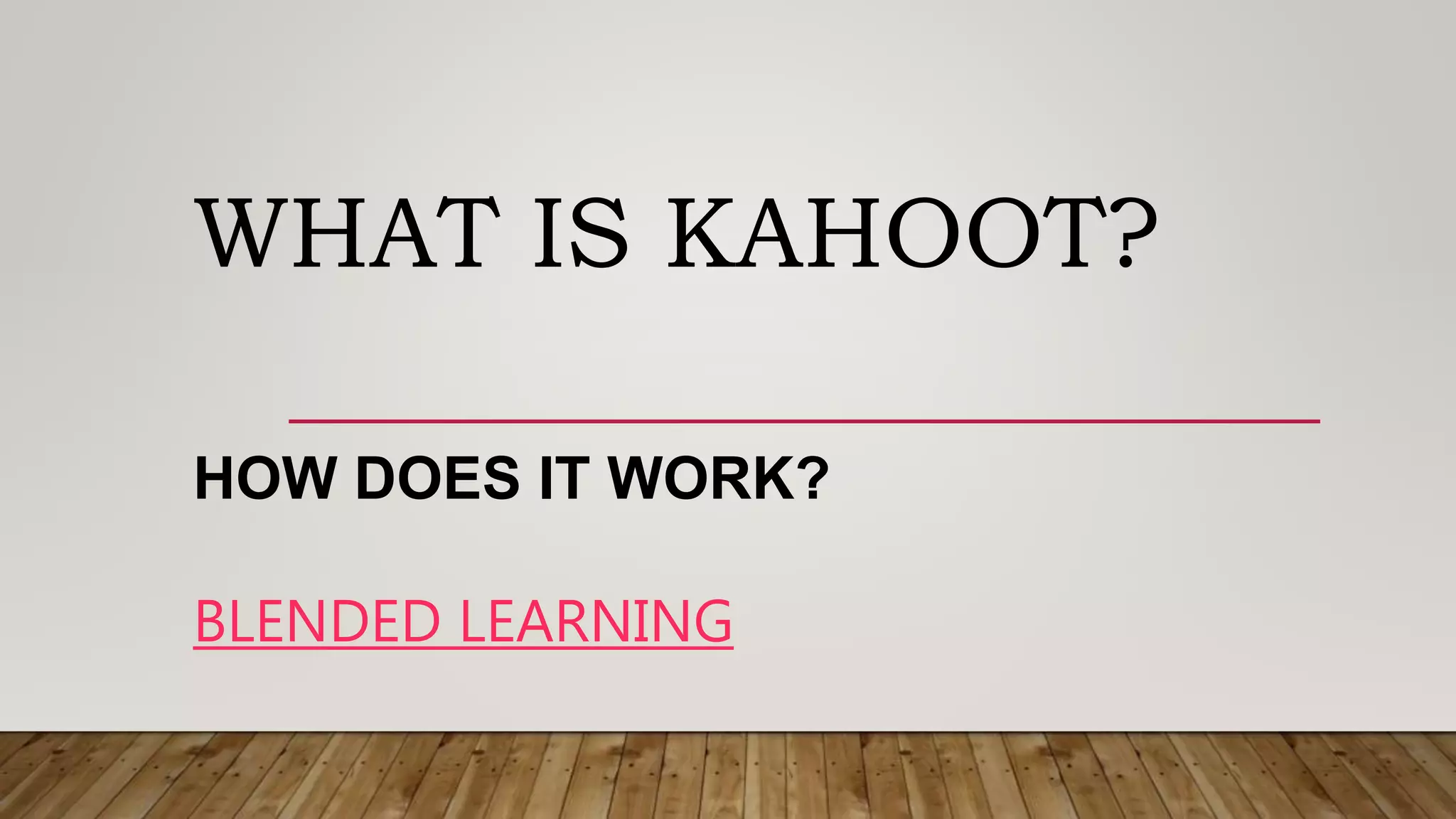 Kahoot | PPTX