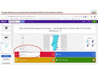 Criação online de recursos educativos interativos: Kahoot! e ferramentassimilares
 