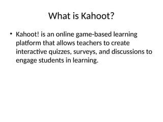 Kahoot_Presentation, interactive tool for education | PPTX