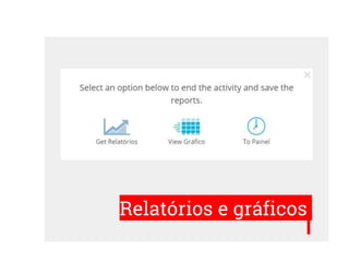 Relatórios e gráficos
 
