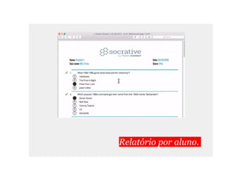 Relatório por aluno.
 