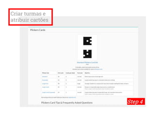 Criar turmas e
atribuir cartões
Step 4
 