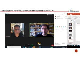 CRIAÇÃO DE RECURSOS EDUCATIVOS ON-LINE: KAHOOT!, SOCRATIVE, QUIZIZZ, etc.
 