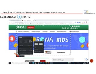 CRIAÇÃO DE RECURSOS EDUCATIVOS ON-LINE: KAHOOT!, SOCRATIVE, QUIZIZZ, etc.
 