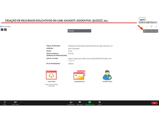 CRIAÇÃO DE RECURSOS EDUCATIVOS ON-LINE: KAHOOT!, SOCRATIVE, QUIZIZZ, etc.
 