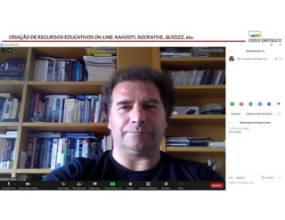 CRIAÇÃO DE RECURSOS EDUCATIVOS ON-LINE: KAHOOT!, SOCRATIVE, QUIZIZZ, etc.
 