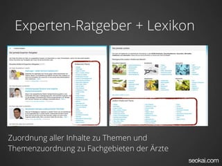 Experten-Ratgeber + Lexikon




Zuordnung aller Inhalte zu Themen und
Themenzuordnung zu Fachgebieten der Ärzte
 