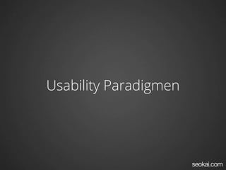 Usability Paradigmen
 