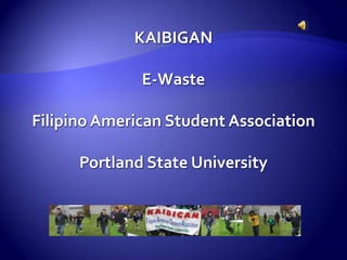 KAIBIGANE-WasteFilipino American Student AssociationPortland State University 