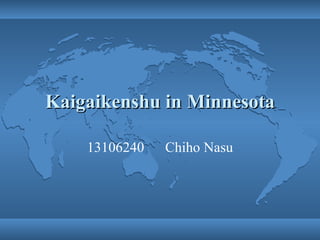 Kaigaikenshu in Minnesota 13106240 　 Chiho Nasu 