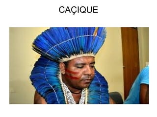 CAÇIQUE
 