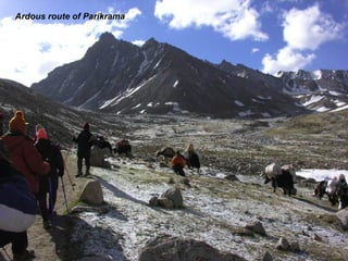 Ardous route of Parikrama 