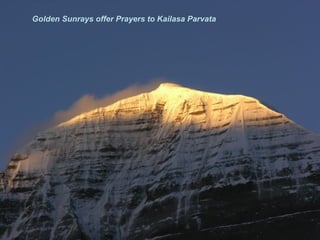 Golden Sunrays offer Prayers to Kailasa Parvata 