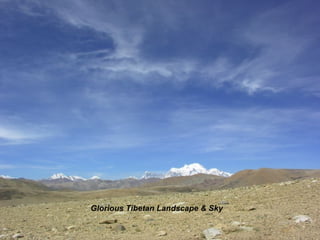 Glorious Tibetan Landscape & Sky 