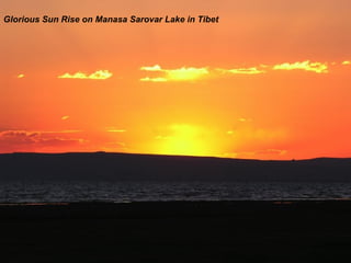 Glorious Sun Rise on Manasa Sarovar Lake in Tibet
 