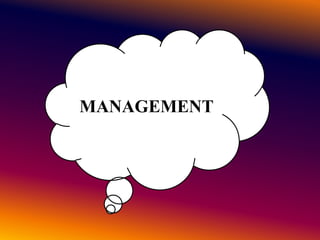 MANAGEMENT
 