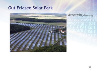Gut Erlasee Solar Park
                         Arnstein,Germany




                                      90
 