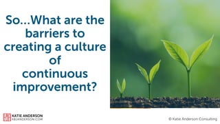 How to Create a Continuous Improvement Culture by Closing the GAPS | PDF