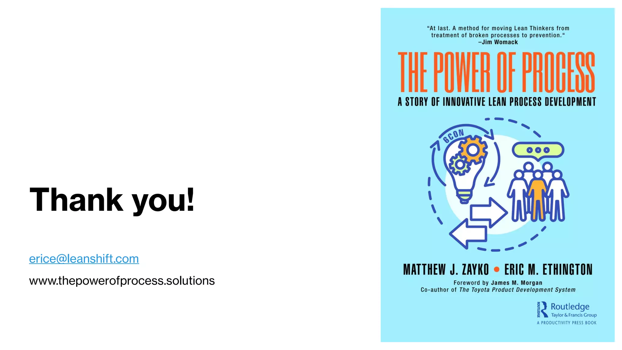 Thank you!
erice@leanshift.com
www.thepowerofprocess.solutions
 