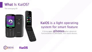 KaiOS Platform Bootcamp - Gebeya | PPTX