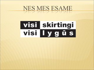 Kaip mes kovojame su stereotipais