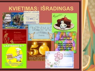 KVIETIMAS: I?RADINGAS
 