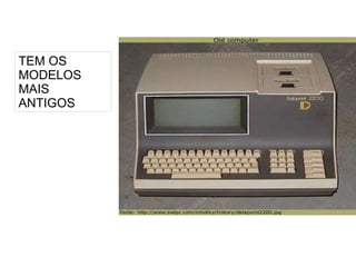 
      
     
      
       TEM OS 
       MODELOS 
       MAIS 
       ANTIGOS 
      
     