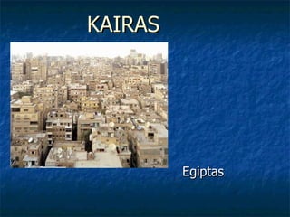 KAIRAS Egiptas 