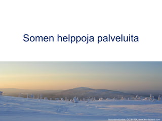 Somen helppoja palveluita
Mountainstumble, CC BY-SA, www.levi-lapland.com
 