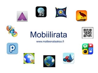 Mobiilirata
www.matleenalaakso.fi
 