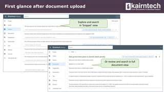 First glance after document upload
Explore and search
in ‘Snippet’ view
Or review and search in full
document view
 
