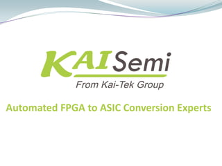 Automated FPGA to ASIC Conversion Experts 