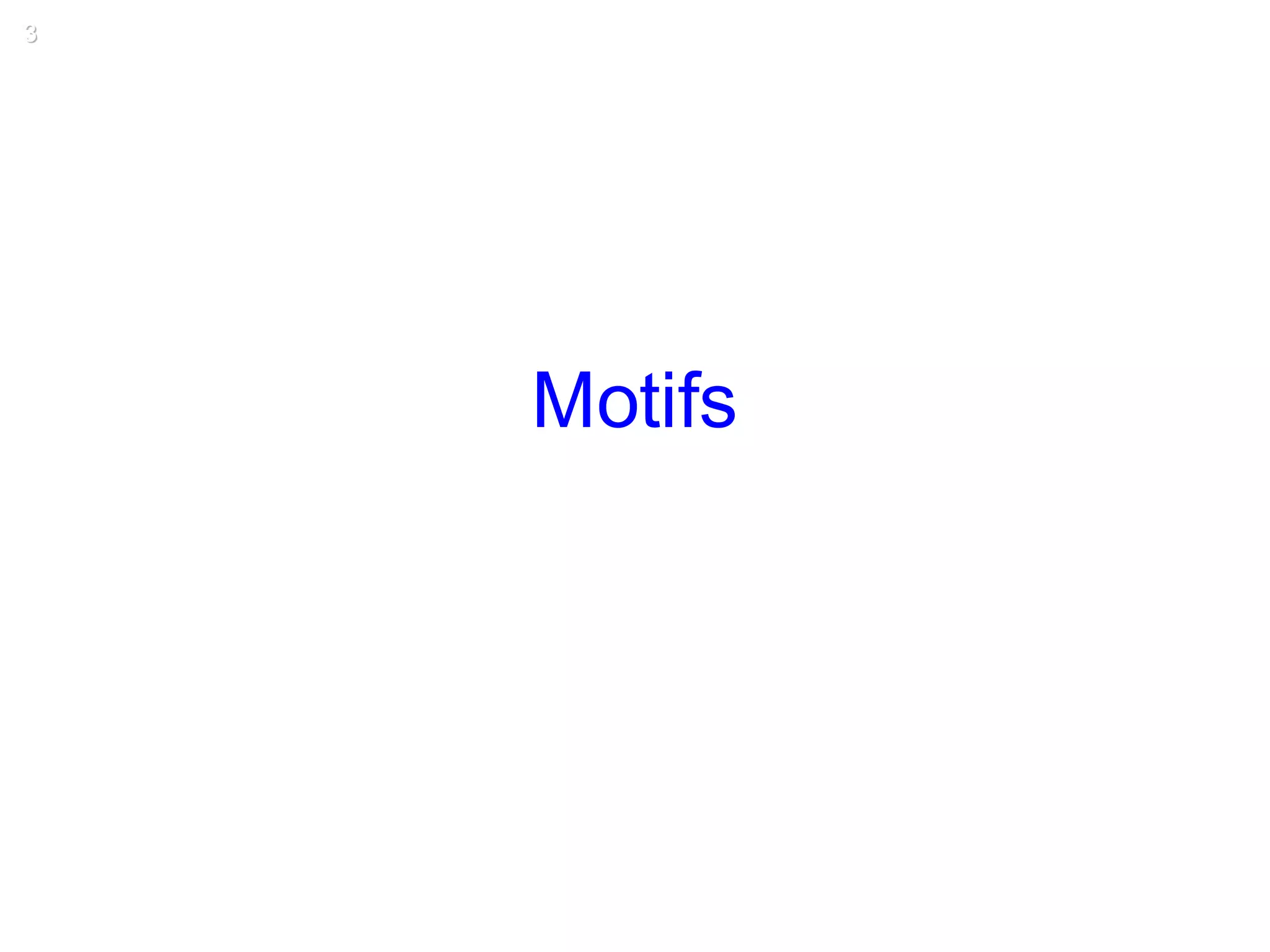 Motifs
3
 