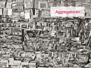 Aggregatoren ... 