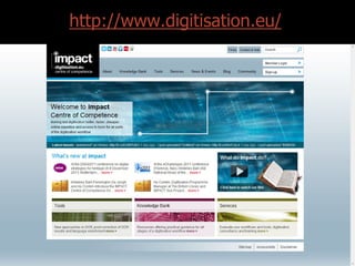 http://www.digitisation.eu/
 
