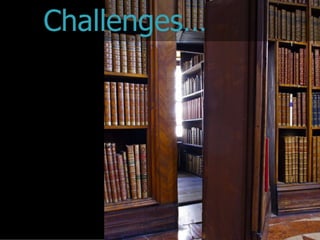 Challenges…
 