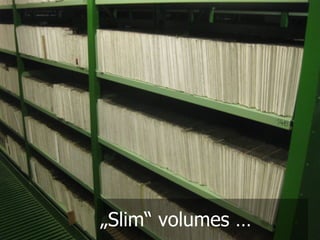 „Slim“ volumes …
 