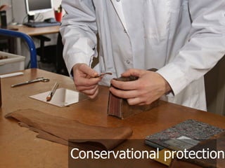 Conservational protection
 