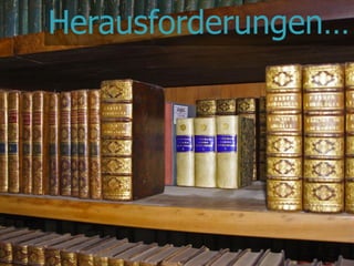 @maxkaiser
→
→ @maxkaiser
Herausforderungen…
 