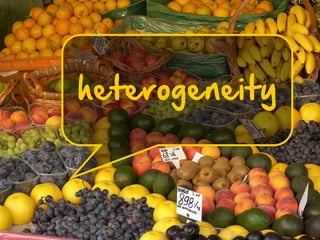 @maxkaiser
heterogeneity
 