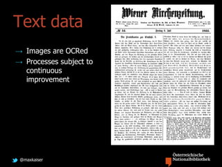 @maxkaiser
→ Images are OCRed
→ Processes subject to
continuous
improvement
Text data
 