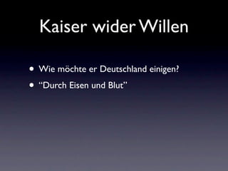 Kaiser wider Willen