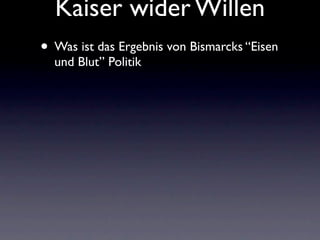 Kaiser wider Willen