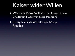 Kaiser wider Willen