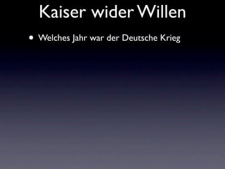 Kaiser wider Willen