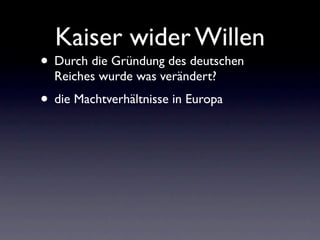 Kaiser wider Willen