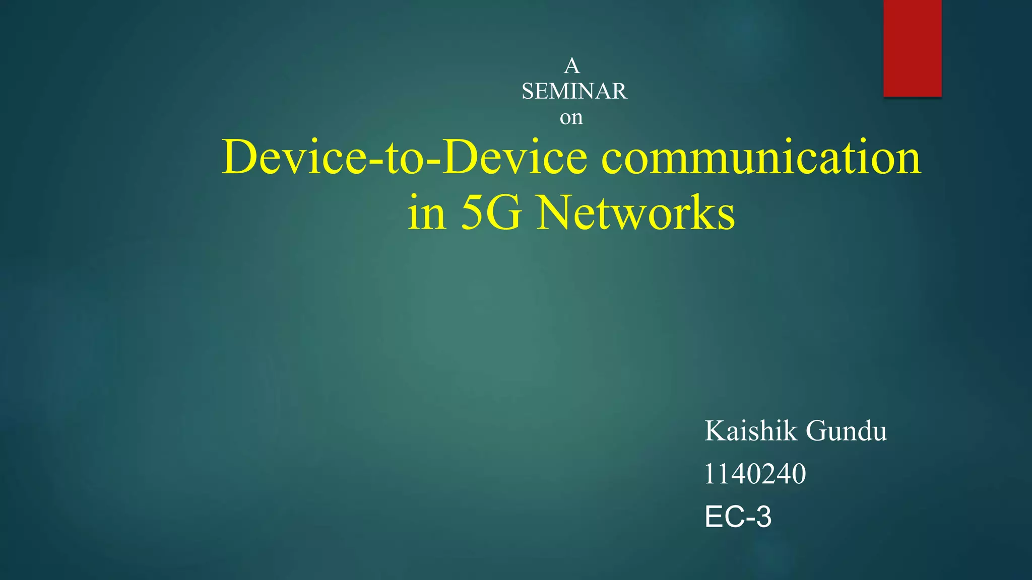 Device to Device Communication5G technology PPT