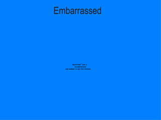 Embarrassed   